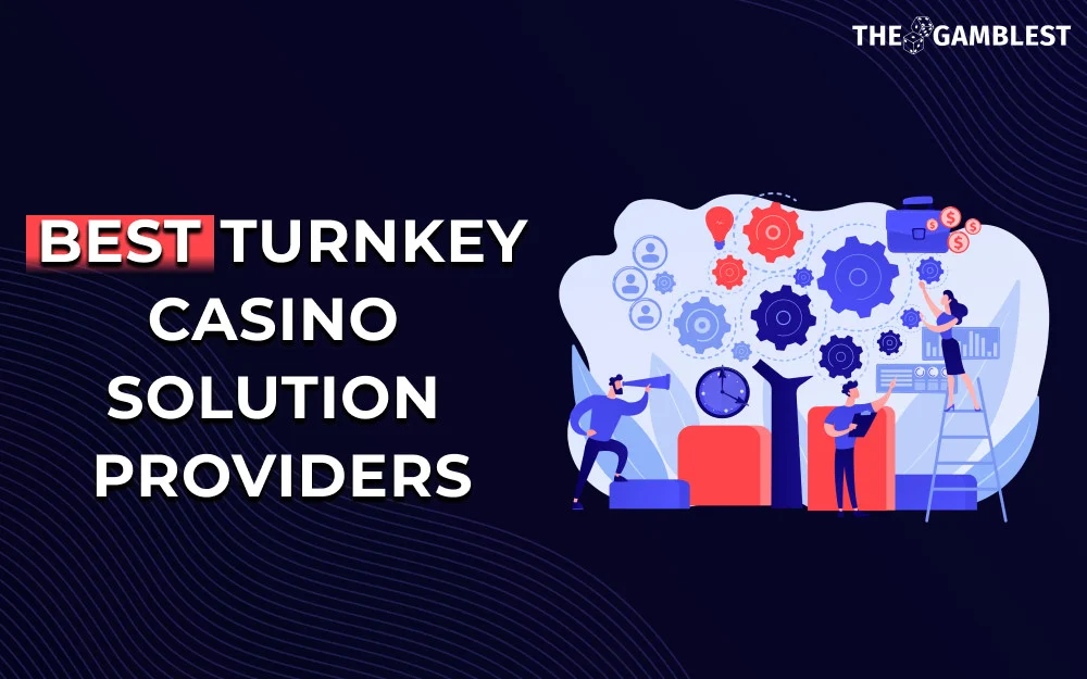 The Best Casino Turnkey Solution Providers for 2024